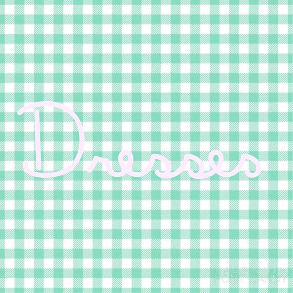 Dresses!